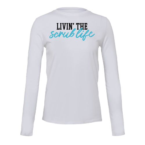 Livin' The Scrub Life-Ultra Soft Long Sleeve Tee-T-Shirt-Med Spot Scrub Shop, LLC